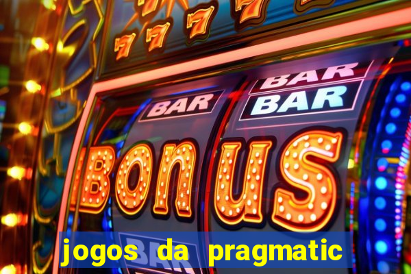 jogos da pragmatic play que mais pagam